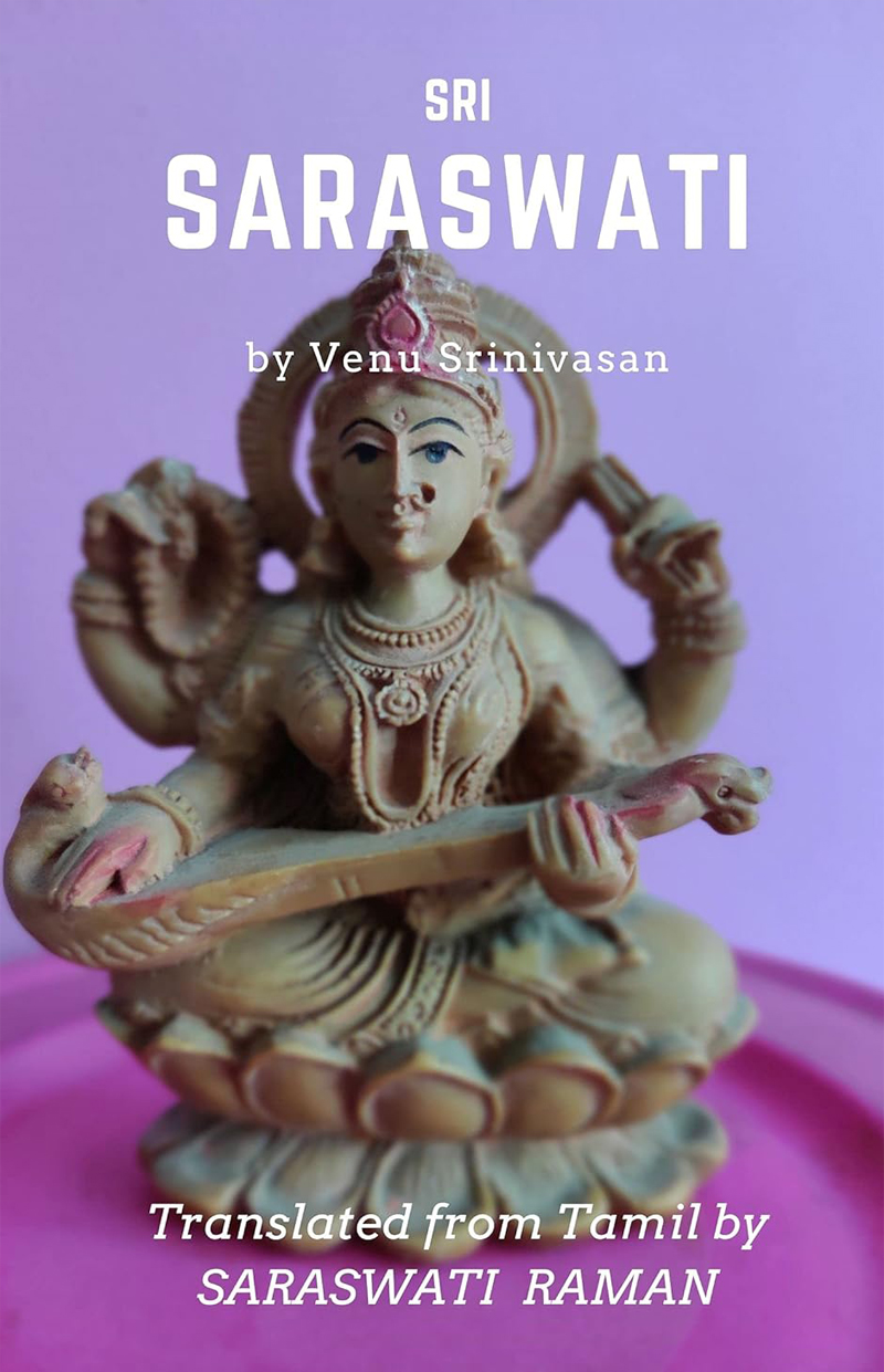 Sri Saraswati-secrets of worship: Original in Tamil by Venu Srinivasan